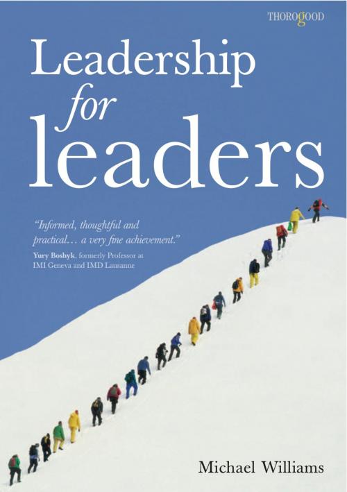 Cover of the book Leadership for Leaders by Mike Williams, Thorogood Publishing Ltd