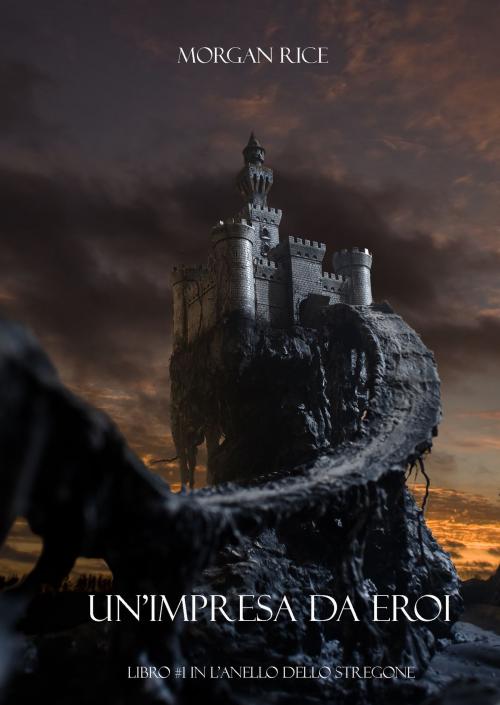 Cover of the book UN’IMPRESA DA EROI by Morgan Rice, Morgan Rice