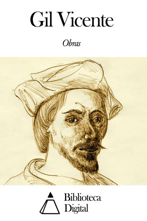 Cover of the book Obras de Gil Vicente by Gil Vicente, Biblioteca Digital