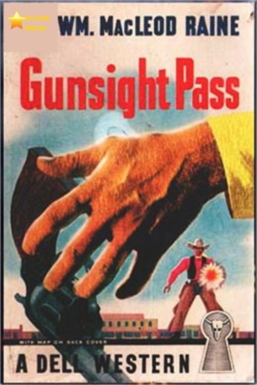Cover of the book Gunsight Pass by William Macleod Raine, Classic Westerns