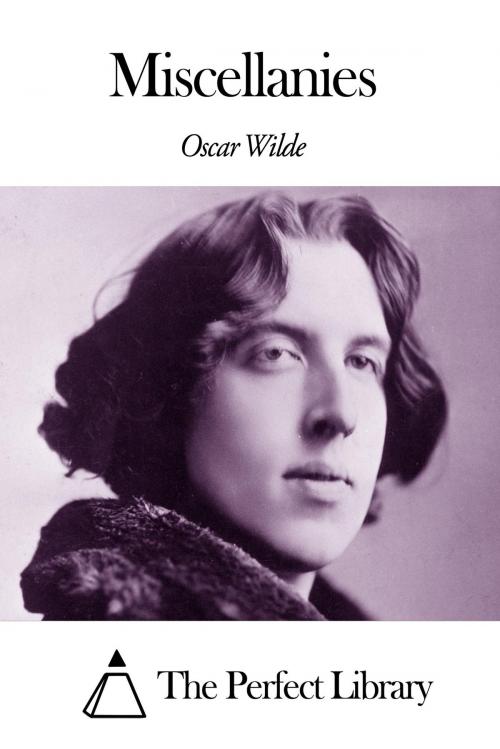 Cover of the book Miscellanies by Oscar Wilde, The Perfect Library