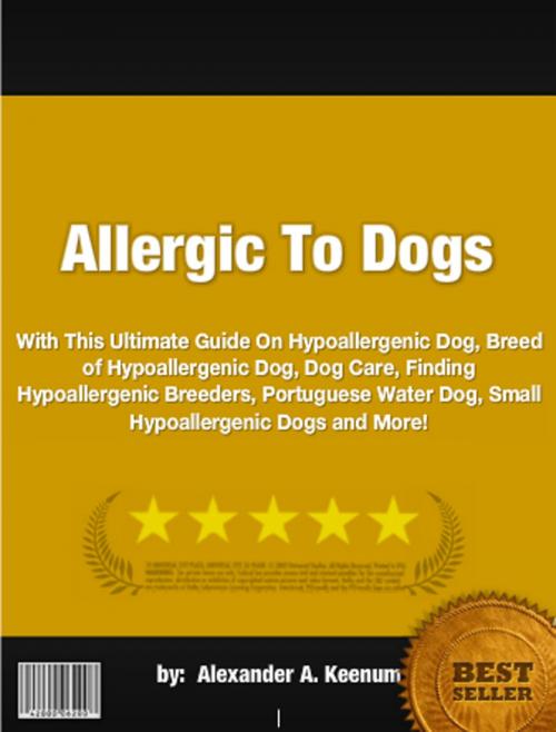 Cover of the book Allergic To Dogs by Alexander A. Keenum, Clinton Gilkie