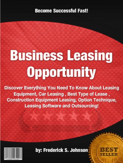 Cover of the book Business Leasing Opportunity by Frederick S. Johnson, Clinton Gilkie
