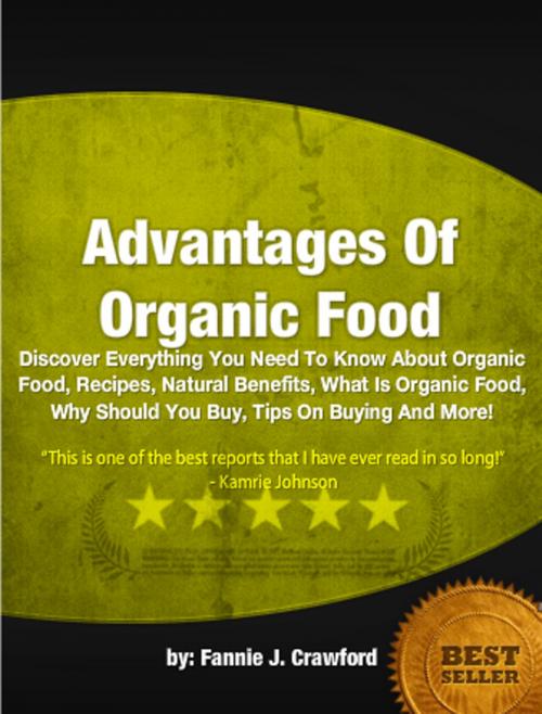 Cover of the book Advantages Of Organic Food by Fannie J. Crawford, Clinton Gilkie
