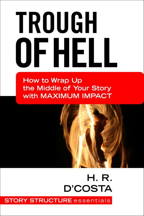 Cover of the book Trough of Hell by H. R. D'Costa, Scribe Meets World