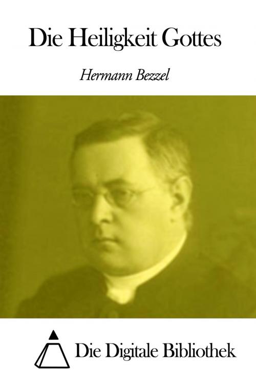 Cover of the book Die Heiligkeit Gottes by Hermann Bezzel, Die Perfekte Bibliothek