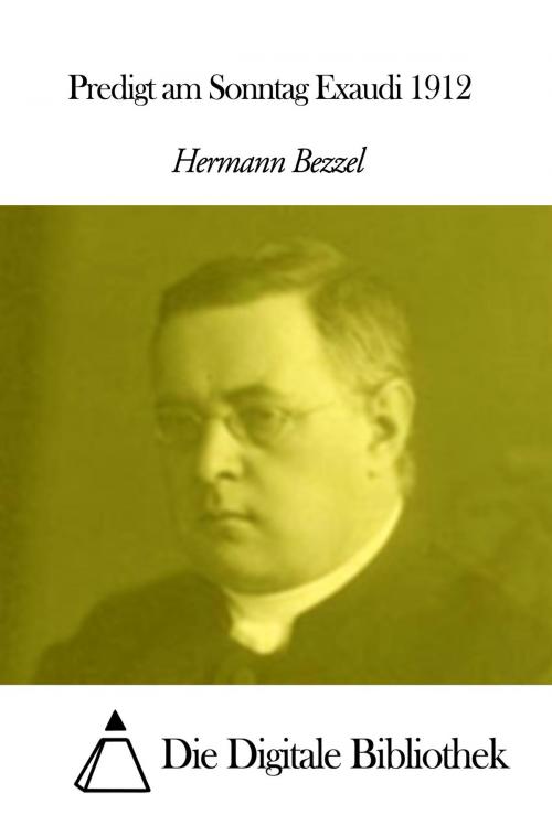 Cover of the book Predigt am Sonntag Exaudi 1912 by Hermann Bezzel, Die Perfekte Bibliothek