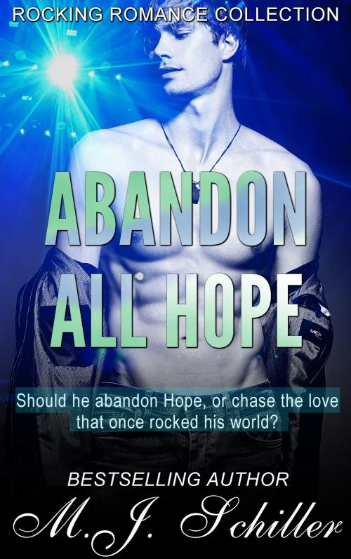 Cover of the book ABANDON ALL HOPE by M.J. Schiller, Kissmet Publishing