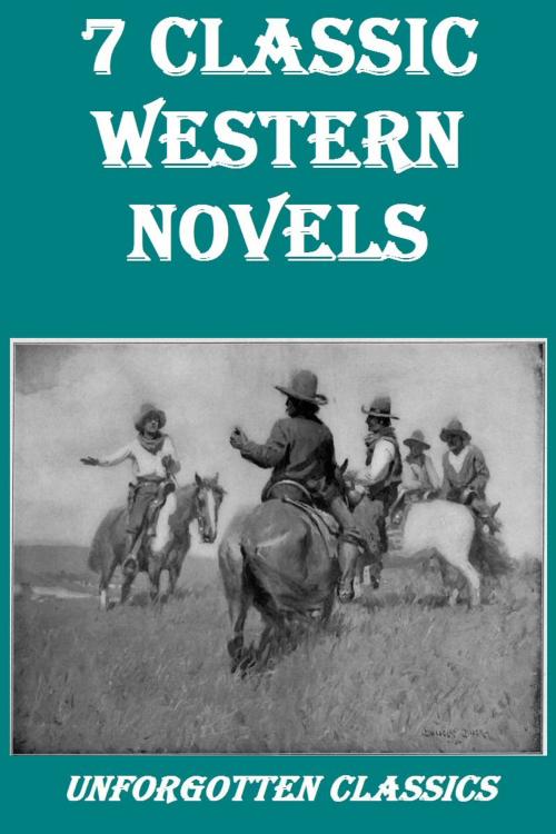 Cover of the book 7 Classic Western Novels by Various, Liongate Press