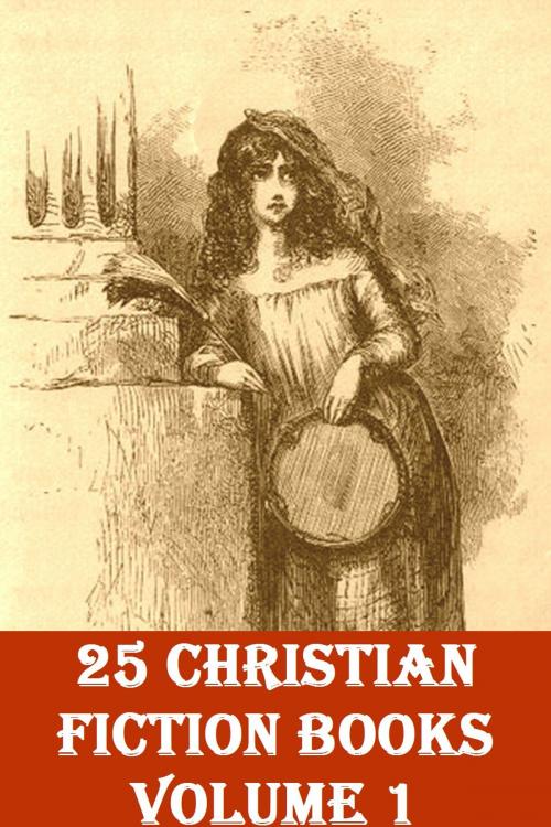 Cover of the book 25 CHRISTIAN FICTION BOOKS, Volume 1 by G. K. Chesterton, Mrs. Molesworth, Charlotte M. Higgins, Lew Wallace, Liongate Press
