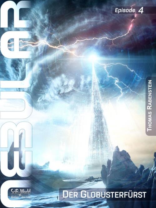 Cover of the book NEBULAR 4 - Der Globusterfürst by Thomas Rabenstein, SciFi-World Medien eBook Verlag