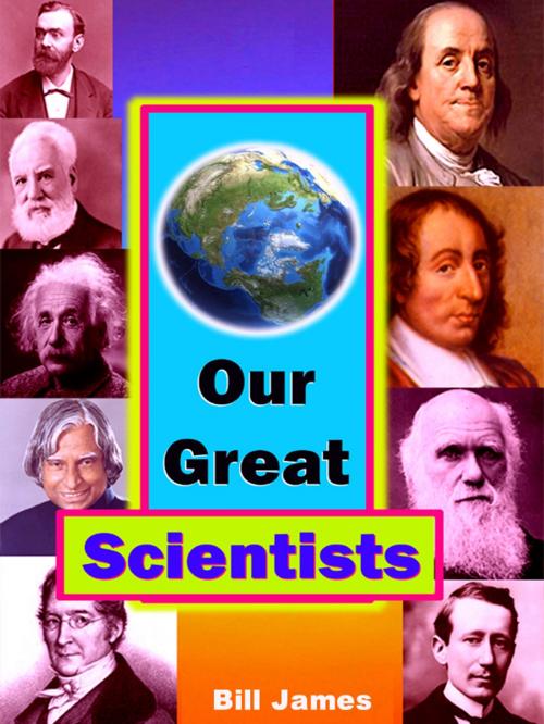 Cover of the book Our Great Scientists by Bill James, mahesh dutt sharma