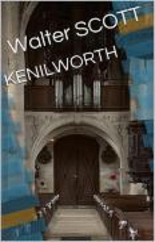 Cover of the book KENILWORTH by WALTER SCOTT, GILBERT TEROL