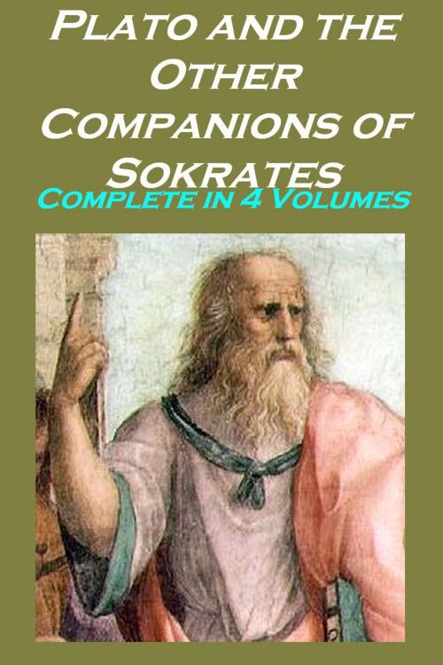 Cover of the book Plato and the Other Companions of Sokrates, Complete by George Grote, Liongate Press