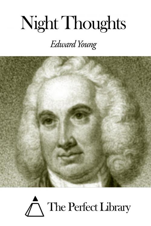 Cover of the book Night Thoughts by Edward Young, The Perfect Library