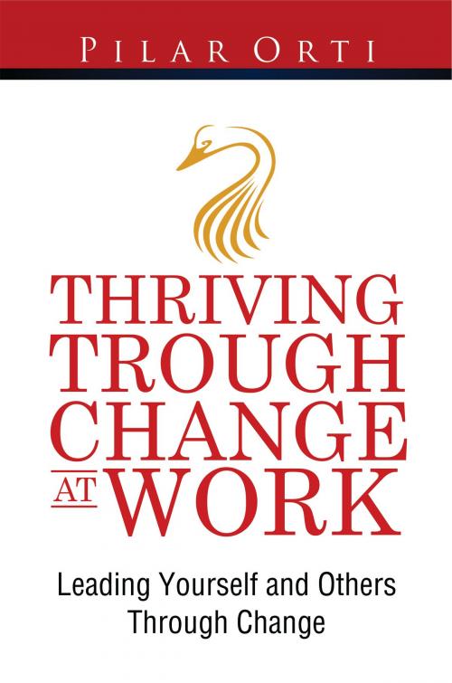 Cover of the book Thriving through Change at Work by Pilar Orti, Unusual Connections