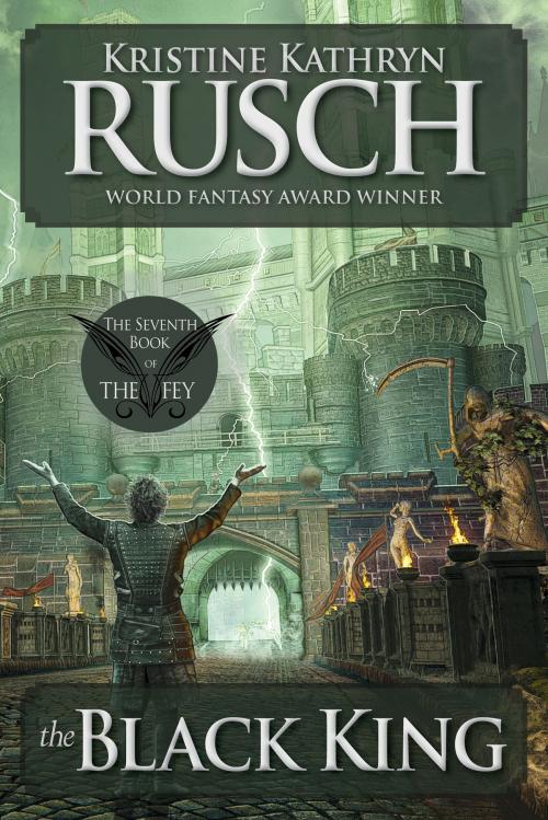 Cover of the book The Black King: The Seventh Book of The Fey by Kristine Kathryn Rusch, WMG Publishing Incorporated