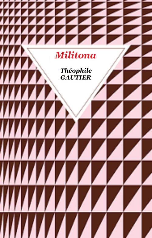 Cover of the book Militona by THÉOPHILE GAUTIER, GILBERT TEROL