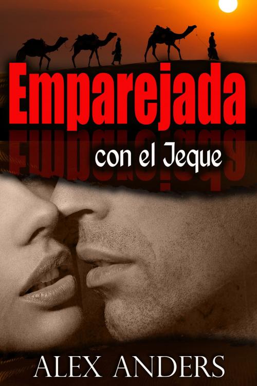Cover of the book Emparejada con el Jeque by Alex Anders, RateABull Publishing