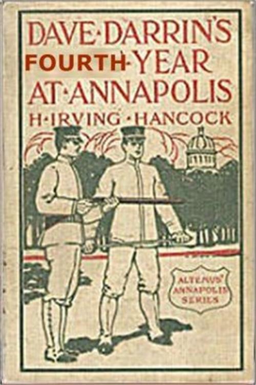 Cover of the book Dave Darrin's Fourth Year at Annapolis by H. Irving Hancock, Classic Young Readers