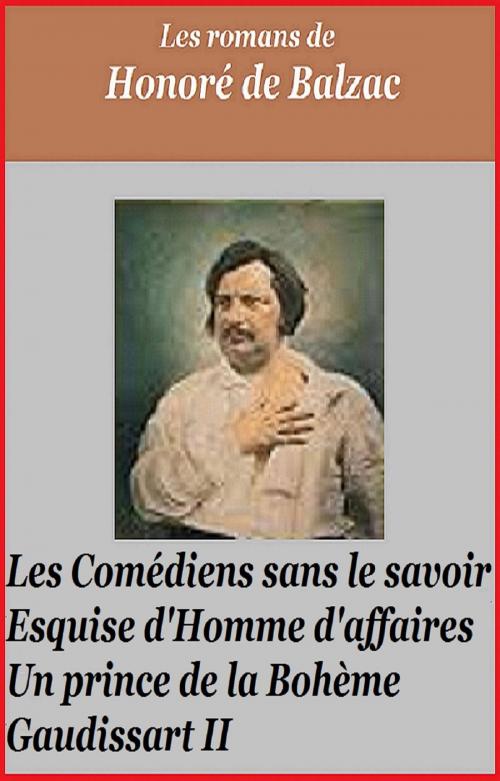 Cover of the book Les Comédiens sans le savoir by HONORE DE BALZAC, GILBERT TEROL
