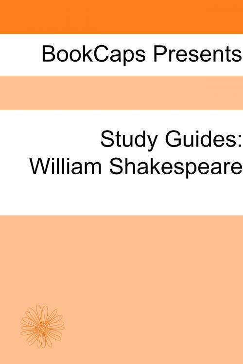 Cover of the book Study Guides: William Shakespeare by BookCaps, BookCaps Study Guides