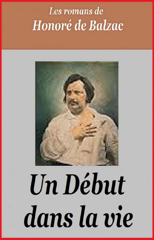 Cover of the book Un Début dans la vie by HONORE DE BALZAC, GILBERT TEROL