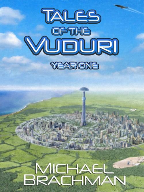 Cover of the book Tales of the Vuduri: Year One by Michael Brachman, Michael L. Brachman, Ph.D.