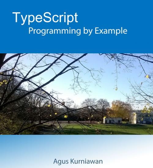 Cover of the book TypeScript Programming By Example by Agus Kurniawan, PE Press