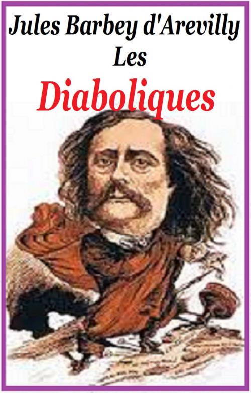 Cover of the book LES DIABOLIQUES by JULES BARBEY D'AURERILLY, GILBERT TEROL