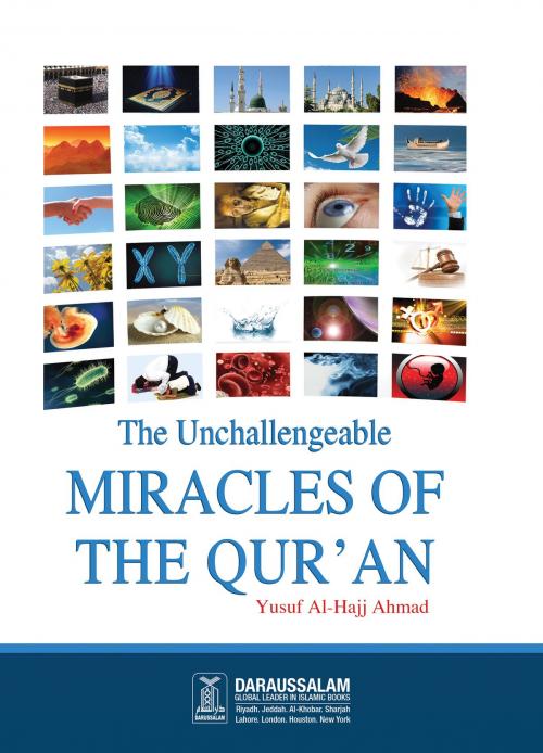 Cover of the book The Unchallengeable Miracles of the Qur'an by Darussalam Publishers, Shaikh Muhammad bin Salih Al-Uthaimeen, Darussalam Publishers