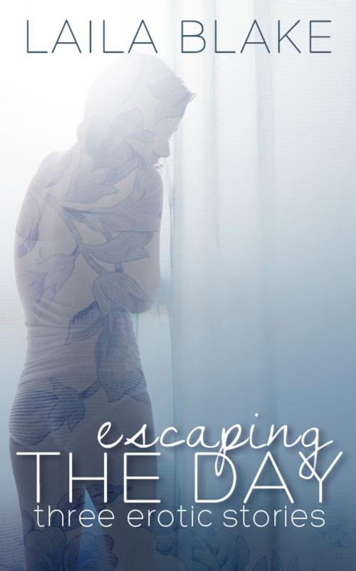 Cover of the book Escaping the Day by Laila Blake, Lilt Literary
