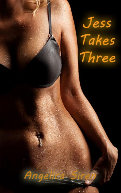Cover of the book Jess Takes Three by Angelica Siren, Angelica Siren