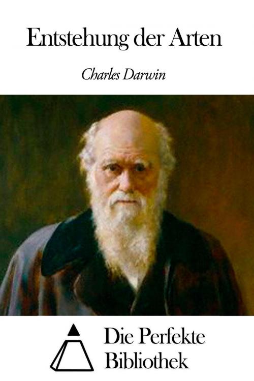 Cover of the book Entstehung der Arten by Charles Darwin, Die Perfekte Bibliothek