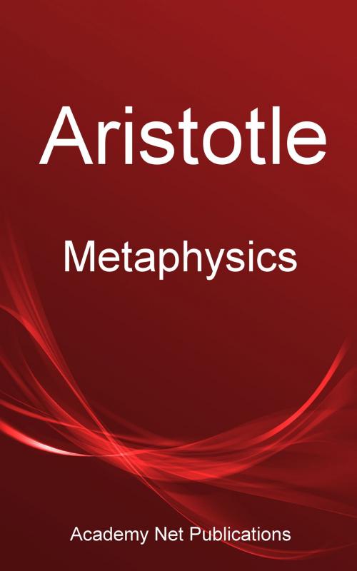 Cover of the book Aristotle - Metaphysics by Aristotle, Academy Net Publications
