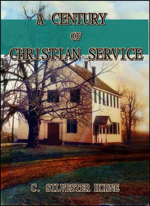 Cover of the book A Century of Christian Service : Kensington Congregational Church, 1793-1893 by C. Silvester Horne, HODDER AND STOUGHTON
