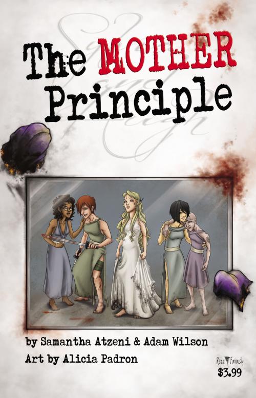 Cover of the book The MOTHER Principle by Adam Wilson, Alicia Padron, S. Atzeni, Read Furiously