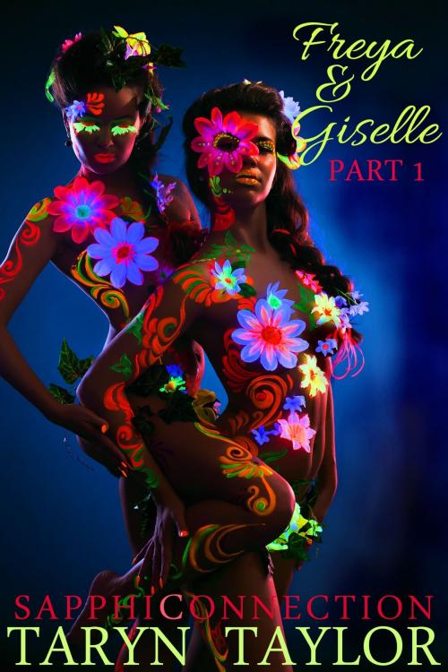 Cover of the book Freya & Giselle, Part 1 by Taryn Taylor, Taryn Taylor