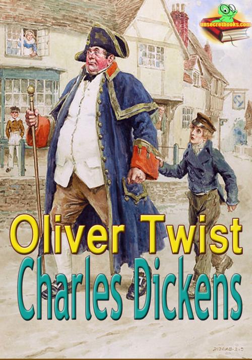 Cover of the book Oliver Twist: The Parish Boy's Progress by Charles Dickens, Unsecretbooks.com