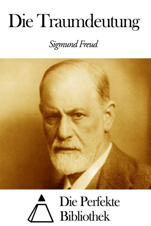Cover of the book Die Traumdeutung by Sigmund Freud, Die Perfekte Bibliothek