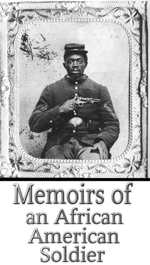Cover of the book Memoirs of an African American Soldier by Edward Watson, Digital Unlimited