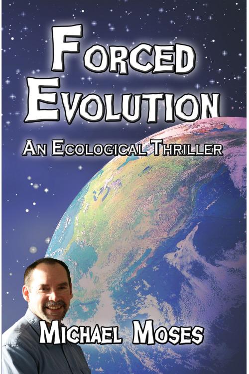 Cover of the book Forced Evolution by Michael Moses, Publish America