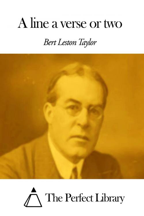 Cover of the book A line a verse or two by Bert Leston Taylor, The Perfect Library
