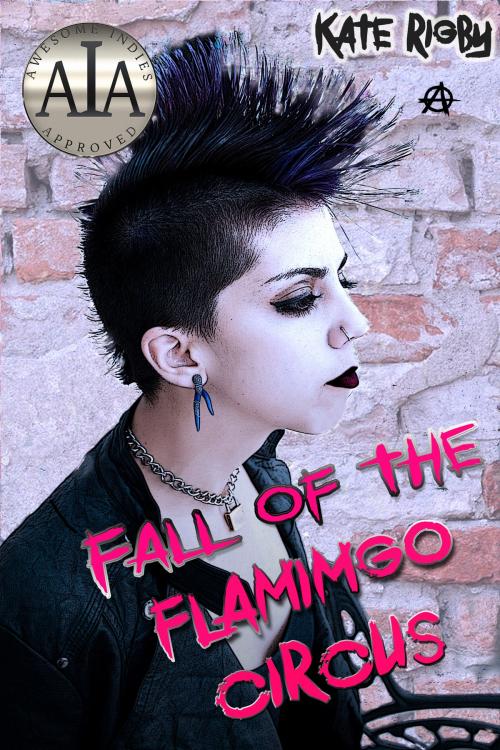 Cover of the book Fall Of The Flamingo Circus by Kate Rigby, Kobo Writing Life