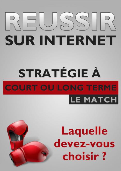 Cover of the book Réussir sur Internet by Gaël Hamel, Gaël Hamel