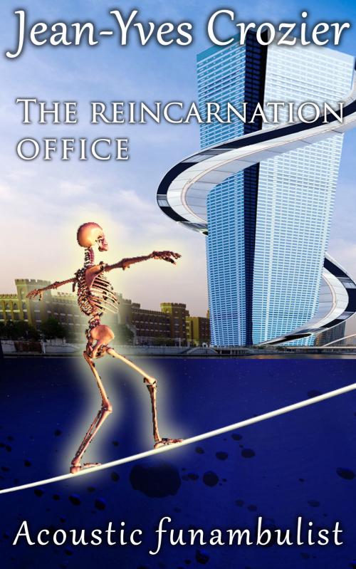 Cover of the book The reincarnation office by Jean-Yves Crozier, Jean-Yves Crozier