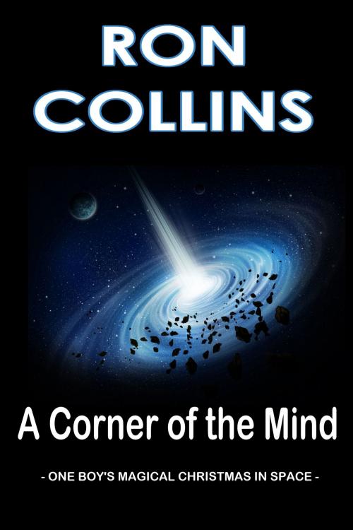 Cover of the book A Corner of the Mind by Ron Collins, Skyfox Publishing