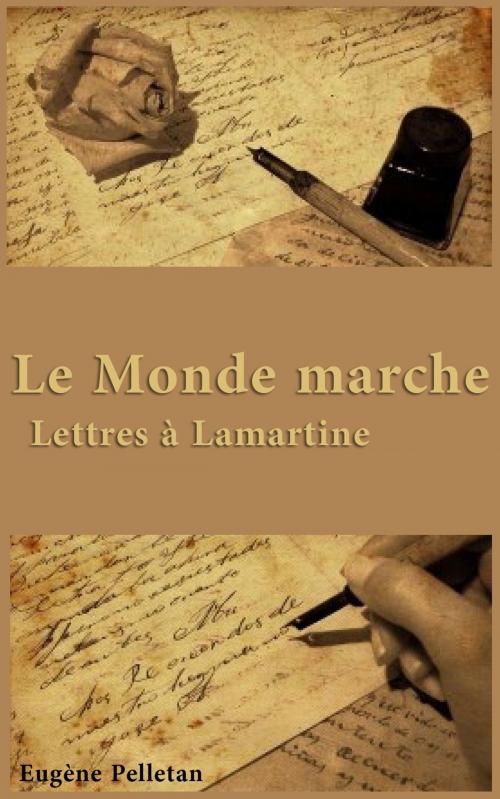 Cover of the book Le Monde marche, Lettres à Lamartine by Eugène Pelletan, CN