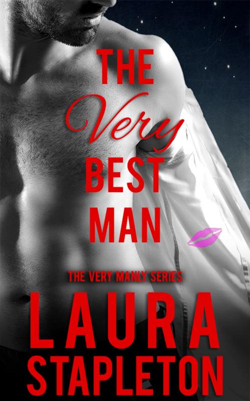 Cover of the book The VERY Best Man by Laura Stapleton, Stapleton Enterprises