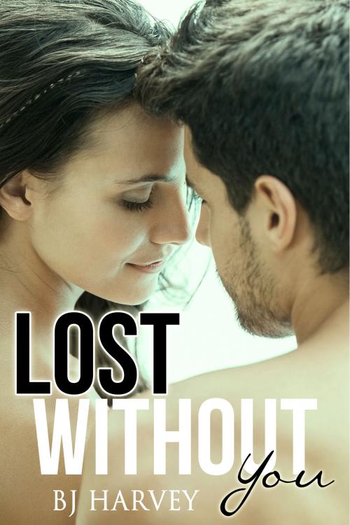 Cover of the book Lost Without You by BJ Harvey, BJ Harvey